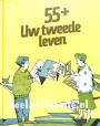55+ Uw tweede leven