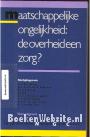 Maatschappelijke ongelijkheid: de overheid een zorg ?