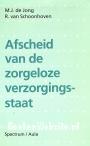 Afscheid van de zorgeloze verzorgingsstaat