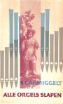Alle orgels slapen
