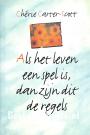 Als het leven een spel is, dan zijn dit de regels