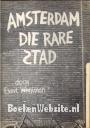 Amsterdam die rare stad