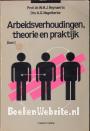 Arbeidsverhoudingen, theorie en praktijk