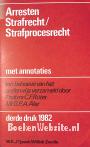 Arresten Strafrecht / Strafprocesrecht met annotaties