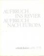 Aufbruch ins Revier, Aufbruch nach Europa 1871-1971