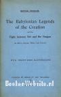 The Babylonian Legends of the Creation