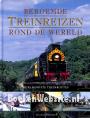 Beroemde treinreizen rond de wereld