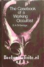 The Casebook of a Working Occultist