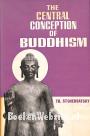 The Central Conception of Buddhism