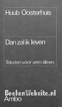 Dan zal ik leven