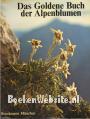 Das Goldene Buch der Alpenblumen