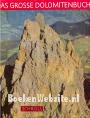 Das grosse Dolomitenbuch