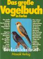 Das grosse Vogelbuch in Farbe