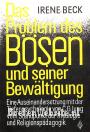 Das Problem des Bösen und seiner Bewältigung