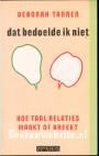 Dat bedoelde ik niet