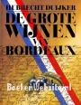 De grote Wijnen van Bordeaux. gesigneerd