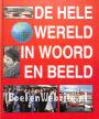 De hele wereld in woord en beeld