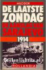 De laatste zondag, de aanslag van Sarajevo 1914