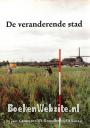 De veranderende stad
