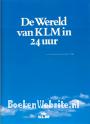 De wereld van KLM in 24 uur
