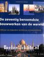 De zeventig beroemdste bouwwerken van de wereld