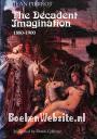 The Decadent Imagination 1880-1900