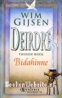 Deirdre, Bidahinne