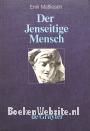 Der Jenseitige Mensch