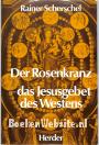Der Rosenkranz, das Jesusgebet des Westens