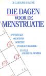 Die dagen voor de menstruatie