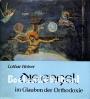 Die Engel im Glauben der Orthodoxie