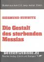 Die Gestalt des sterbenden Messias