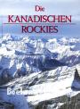 Die Kanadischen Rockies