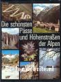 Die schönsten Pässe und Höhenstrassen der Alpen