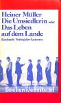 Die Umsiedlerin oder Das Leben auf dem Lande