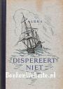 Dispereert niet XI