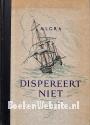 Dispereert niet XIII