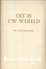 Dit is uw wereld