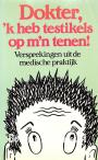 Dokter, 'k heb testikels op m'n tenen!