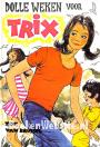 Dolle weken voor Trix