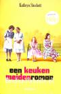 Een keukenmeiden roman
