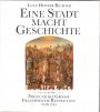 Eine Stadt macht Geschichte
