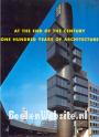 At the End of the Century, One Hundred Years of Architecture