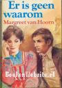 Er is geen waarom