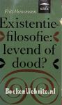 Existentie-filosofie: levend of dood?