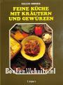 Feine Küche mit Kräutern und Gewürzen