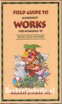Field Guide tot Microsoft Works for Windows 95