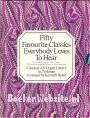 Fifty Favourite Classics Everybody Loves To Hear