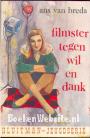 Filmster tegen wil en dank