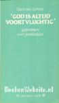 God is altijd voortvluchtig